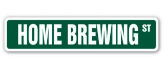Home Brewing Street Sign Beer Winemaking Wine Hops Fermenter 18 "