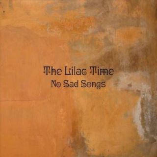 Lilac Time,  The - No Sad Songs Vinyl Record