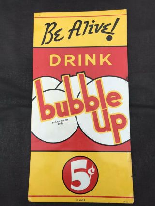Vintage Be Alive Drink Bubble Up Beverages Soda Pop Advertising Sign