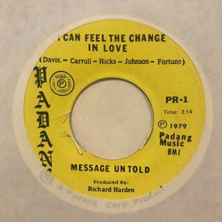 70s Northern Soul 45 Message Untold I Can Feel The Change In Love Padang Listen