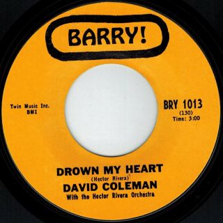 ♫latin David Coleman " Drown My Heart " / " My Foolish Heart " Barry M - Hector Rivera