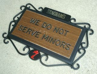 Vintage Seagram ' s Sign WE DO NOT SERVE MINORS Bar Mancave 8.  5 