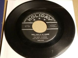 Rare Soul R&b Doo Wop 45 The Bop - Chords When I Woke Up Holiday 1st Issue