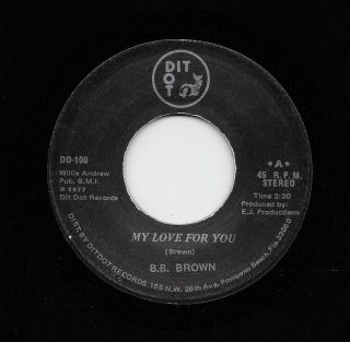 B.  B.  Brown - My Love For You / Low Down Dirty Tramp (soul,  45) 100