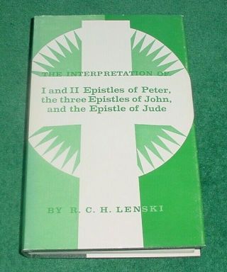 Interpretation Of Epistles Peter John Jude R C H Lenski Bible Commentary 1966 Hc