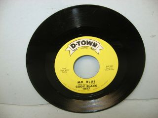 Cody Black: Mr.  Blue / You Must Be In Love,  D - Town 1057,  Northern Soul,  Vg
