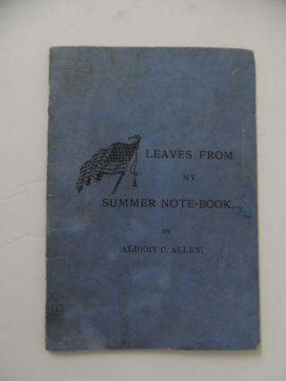 1900 Leaves From My Summer Note - Book By Albert C Allen Fort Douglas Utah Travel