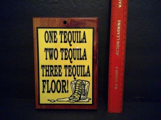 One Tequila Two Tequila Floor Worm Funny Bar Man Cave Wood Sign 7.  5 " X 5 "