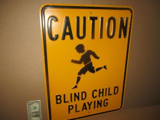 Blind Child Playing - Black&yellow - Big 6 Lb Old Vintage Usa Highway Sign