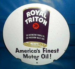 Vintage Royal Triton Union 76 Motor Oil Porcelain Oil Sign 14 " In Diameter