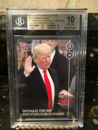 2016 Topps Now Election President Donald Trump " Sworn In " Card Bgs 10