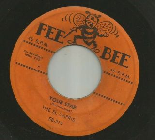 Doowop R&b - El Capris - First Press - Your Star / Dance All - Hear - 1957 Fee Bee