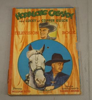 1950 Hopalong Cassidy And Lucky At Copper Gulch Television Book