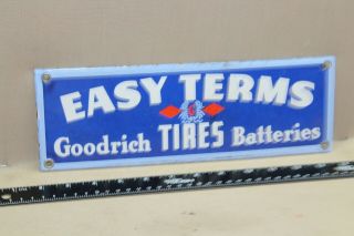 Goodrich Easy Terms Tires Batteries Porcelain Metal Dealer Sign Service Gas Oil