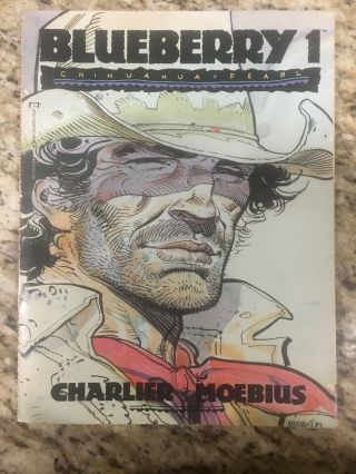 Blueberry Graphic Novel Vol.  1,  Chihuahua Pearl,  1st Print,  Moebius,  Charlier Sc