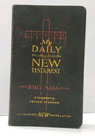 Vtg My Daily Reading From The Testament And Daily Mass Book Father Stedman