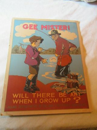 Rare Old Gee Mister 22x28 Maine Inland Fisheries & Game Poster Wildlife Fishing