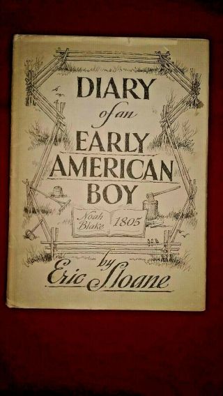 Vintage Signed - Diary Of An Early American Boy - Eric Sloane - 1962 1st Edition