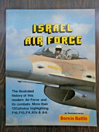 The Illustrated History Of Israel Air Force And Its Combats 130 Photo English