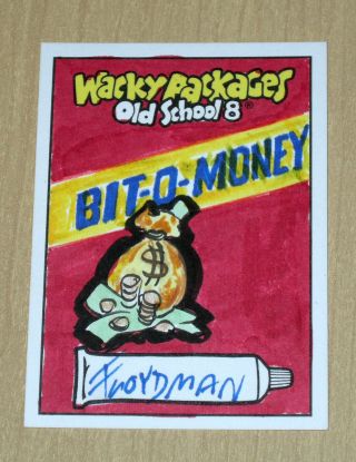 2019 Topps Wacky Packages Old School 8 1/1 Sketch Floydman Bit - O - Money