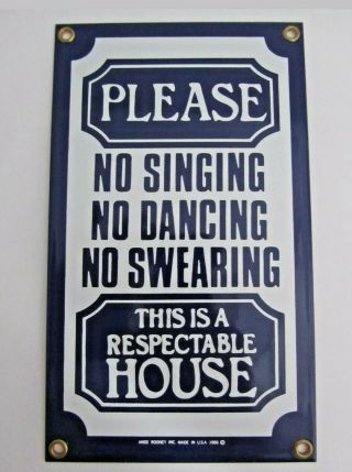 1986 Ande Rooney Porcelain Advertising Sign No Singing Dancing Swearing