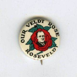 Vtg Pinback Button Fdr " Our Veldt Rose " Roseveldt,  Franklin D.  Roosevelt
