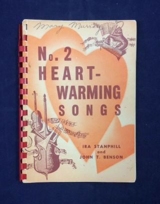 Vintage Song Book Heart Warming Songs No.  2 Ira Stanphill And John T.  Benson.