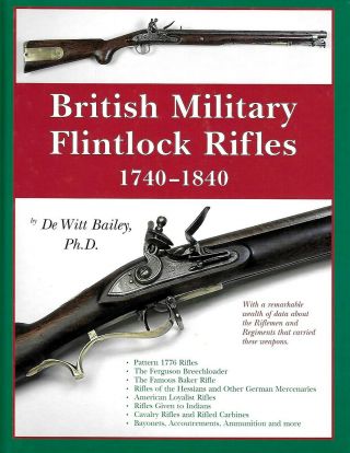 The British Military Flintlock Rifles 1740 - 1774