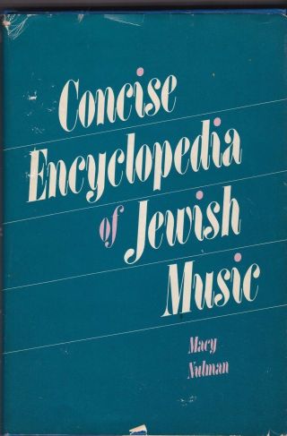 Concise Encyclopedia Of Jewish Music Signed By Macy Nulman