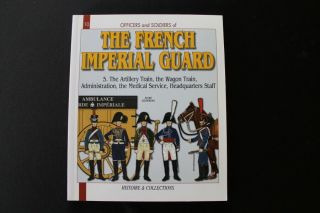 French Imperial Guard 1804 - 15 Artillery Medical Staff Train Napoleonic Uniforms