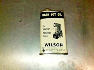 11 - 19 Vintage Rockwell Hardness Tester Tin Dash Pot Oil Can Acco Wilson