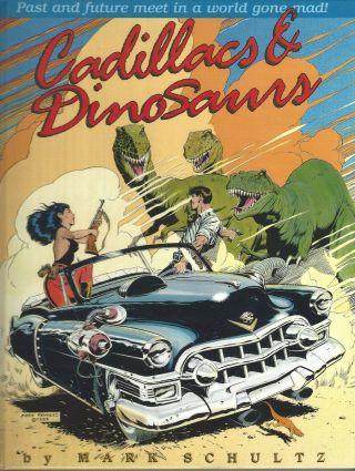 Mark Schultz Cadillacs & Dinosaurs Signed 