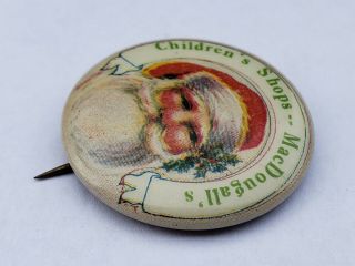 Vintage Santa Claus Children ' s Shop MacDougall ' s Store Pinback Button Pin Ad 3