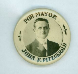 Vtg 1909 Boston Mass.  Mayor John F.  Fitzgerald Honey Fitz Pinback Button Kennedy