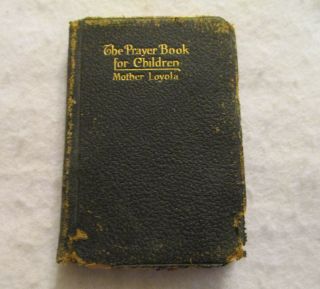 The Prayer Book For Children Mother Loyola Vinage Religion Collectible