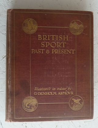 Vintage Book 1909 British Sport Past And Present Cuming Hunting Shooting Fishing