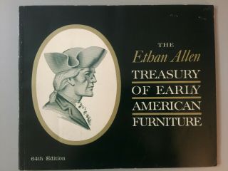 1963 The Ethan Allen Treasury Of Early American Furniture Book 64th Edition