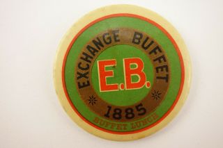 Antique 1885 Eb Exchange Buffet Advertising Promotional Reserved