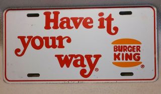 Vintage Burger King Have It Your Way License Plate Advertisement