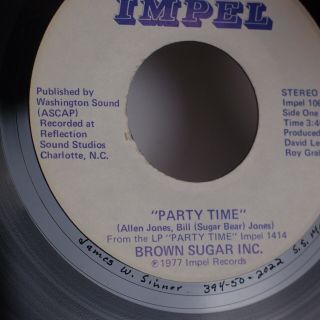 BROWN SUGAR INC: Party Time IMPEL Rare Carolina Private Northern Soul Funk 45 NM 2