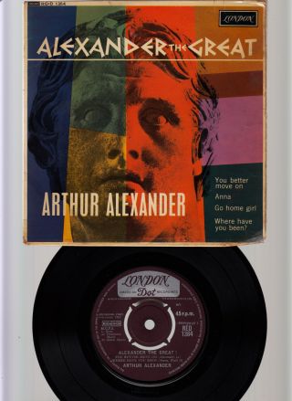 Arthur Alexander - Alexander The Great - Extremely Rare 1962 Ep - Anna - Where You Been