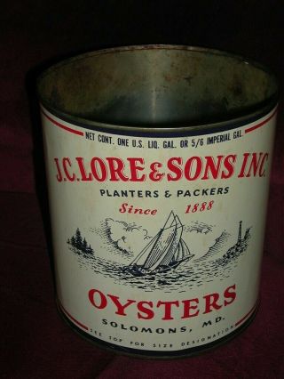 Old Vintage J.  C.  Lore & Sons Inc.  1 Gallon Oysters Tin Can Solomons Md 101