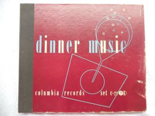 Dinner Music Columbia Records 78 Rpm 10 " 4 Record Album C - 21 198 - 1k