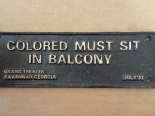 Cast Iron Segregation Sign Colored Must Sit In Balcony Savannah Ga July 1931