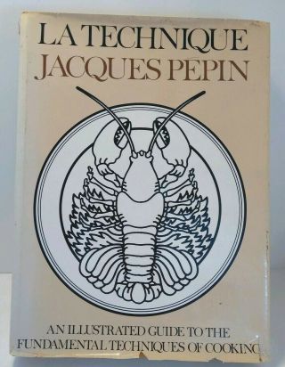 La Technique By Jacques Pepin - 4th Printing 1978 Vintage Cookbook French Hc/dj