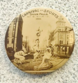 1.  75 " Pinback,  Carnival Of Sports,  Sioux Falls,  South Dakota,  1899,  Near