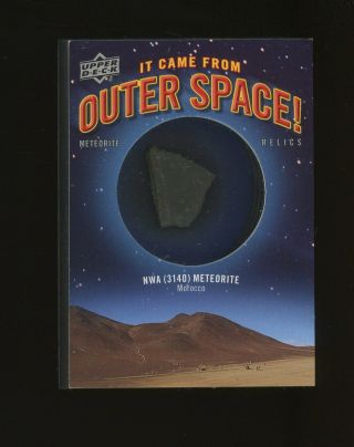 2012 Goodwin Ud It Came From Outer Space Nwa (3140 Meteorite Morocco Card