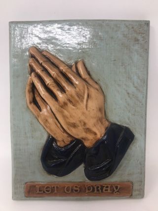 Vintage Ceramic Praying Hands Sign Plaque Mold Let Us Pray 3 - D