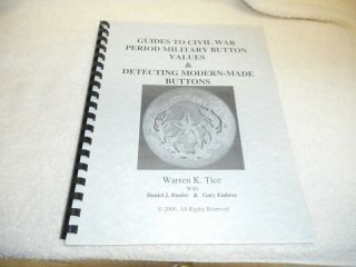 Guides To Civil War Military Button Values & Detecting By Warren K.  Tice 2006