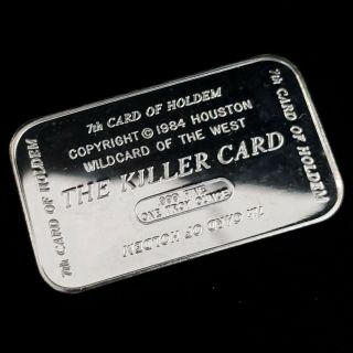 Vintage 1984 The Killer Card 1ozt.  999 Fine Silver 7th Of Holdem Art Bar 1kc8418